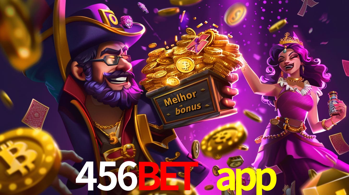 456bet app Bônus exclusivos